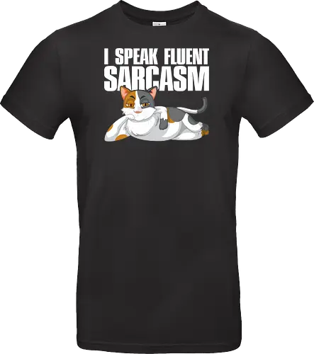 I Speak Fluent Sarcasm