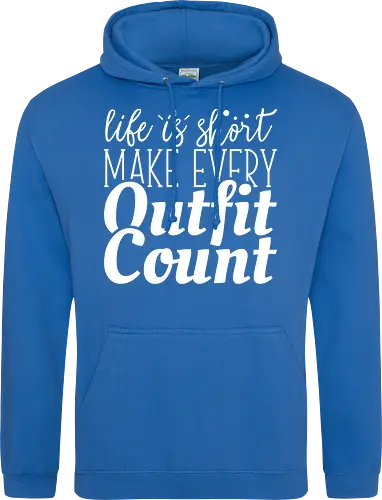 Life is short make every outfit count.