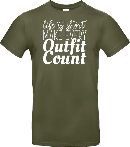 Life is short make every outfit count.