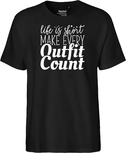 Life is short make every outfit count.