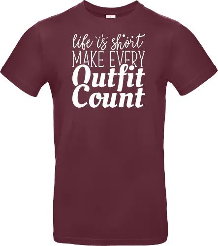 Life is short make every outfit count.