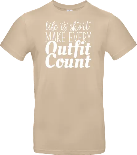 Life is short make every outfit count.