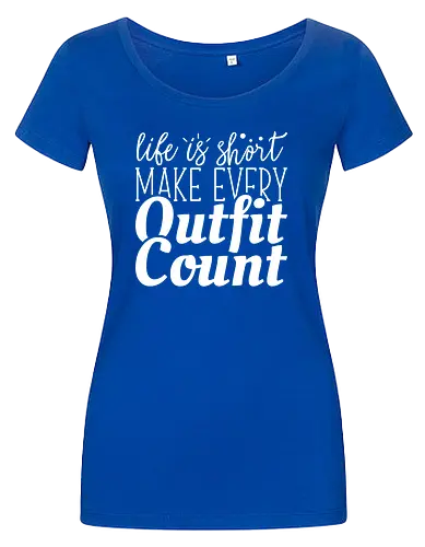 Life is short make every outfit count.