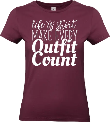 Life is short make every outfit count. - quote, typography, fashion, motivation, style, gray, clothing, inspiration, text, minimalist - Standard T-Shirt (Women)