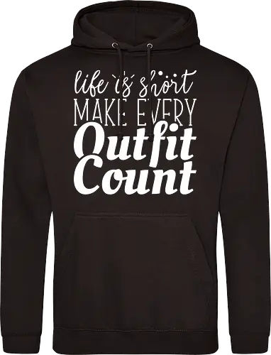 Life is short make every outfit count.