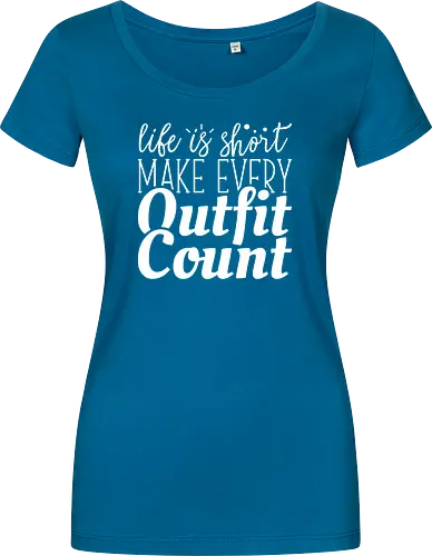 Life is short make every outfit count.