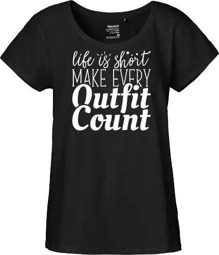 Life is short make every outfit count.