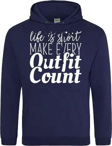 Life is short make every outfit count.