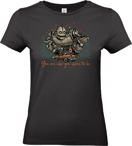 You are who you choose to be - Movies, retro, robot, robots, film, giant, alien, animated - Standard T-Shirt (Women)