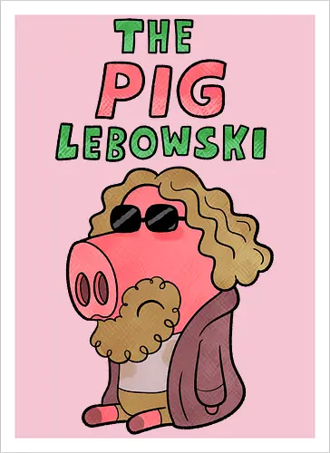 The PIG Lebowski