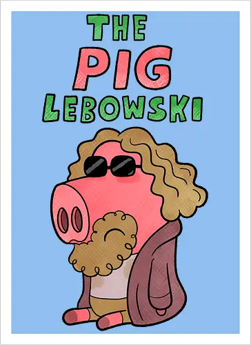 The PIG Lebowski