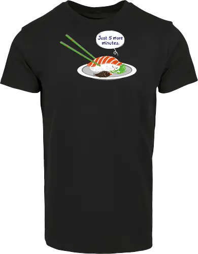 Just 5 more minutes sushi