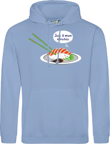Just 5 more minutes sushi