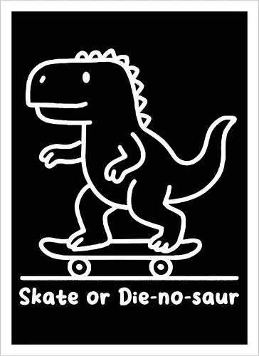 Skate or Die-nosaur