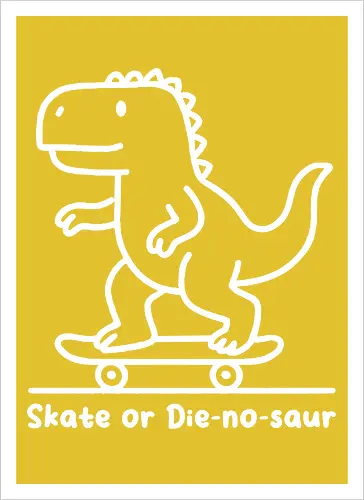 Skate or Die-nosaur