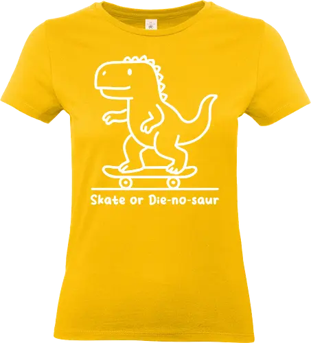 Skate or Die-nosaur - dinosaur, skateboard, cartoon, playful, fun, typography, skater, slogan, minimalist - Standard T-Shirt (Women)