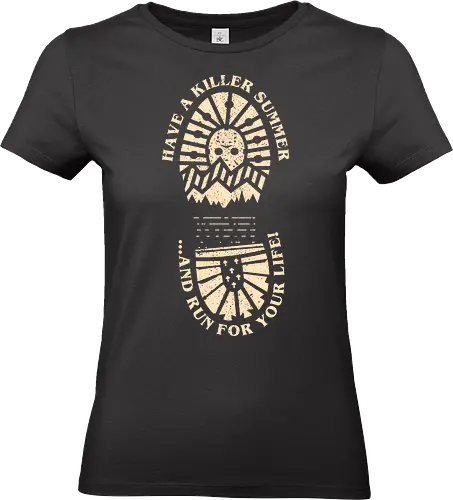 Have a killer summer - ake, lsummer, 80s movies, camp, camping, halloween, hiking, horror, landscape, nature, sarcasm, sarcastic, travel, tree, vacation - Standard T-Shirt (Women)