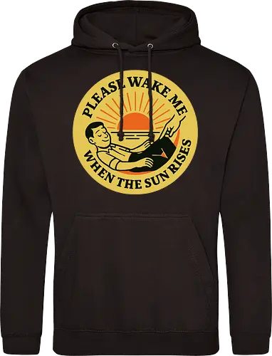  Please wake me when the sun rises