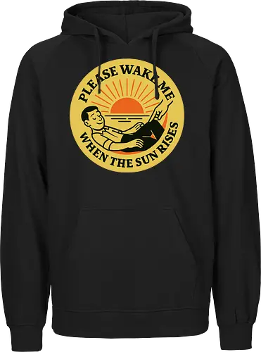  Please wake me when the sun rises