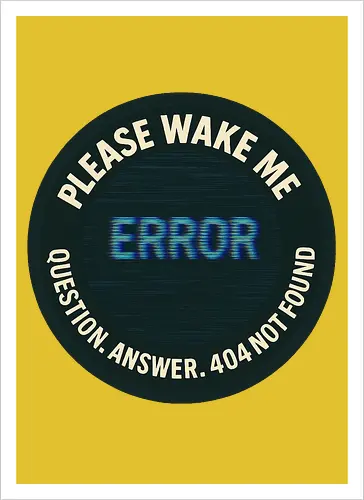 Please wake me - Question, Answer, 404 Not Found