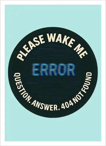 Please wake me - Question, Answer, 404 Not Found