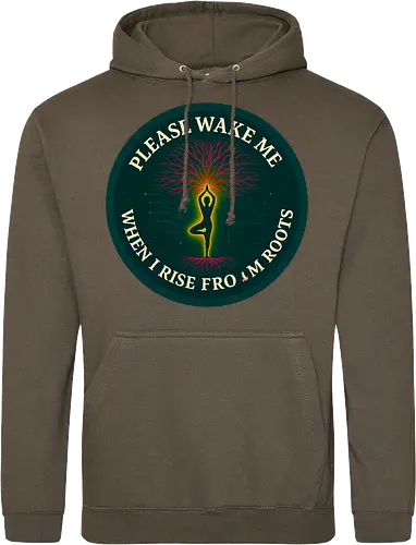 Please wake me when I rise from roots