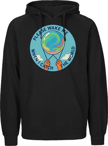 Please wake me when I catch the world