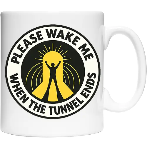 Please wake me when the tunnel ends