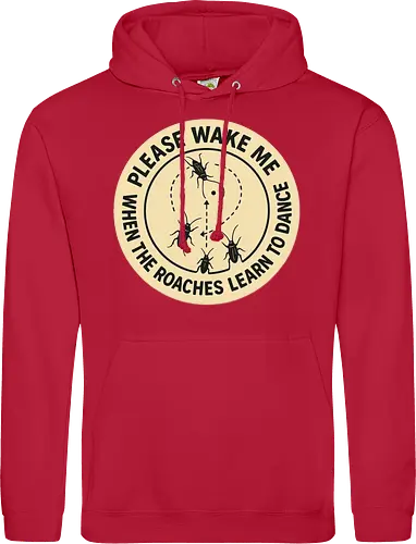 Please wake me when the roaches learn to dance