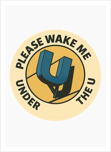 Please wake me under the U