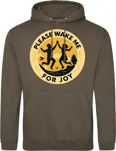 Please wake me for joy
