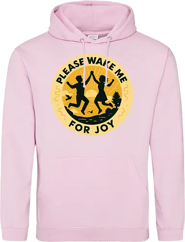 Please wake me for joy