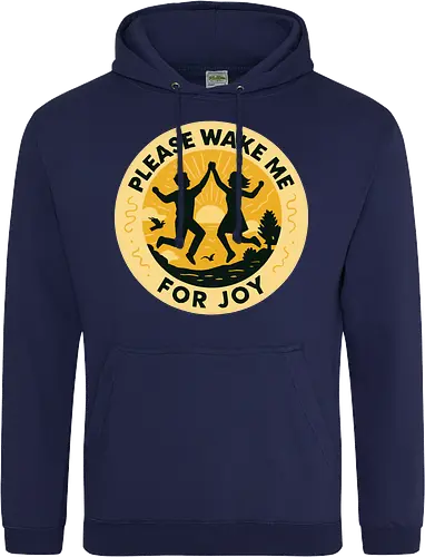 Please wake me for joy