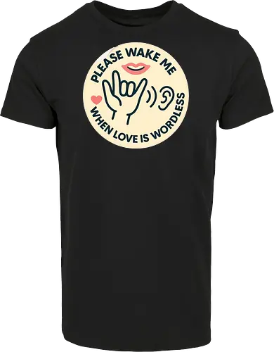 Please wake me when love is wordless