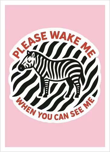 Please wake me when you can see me
