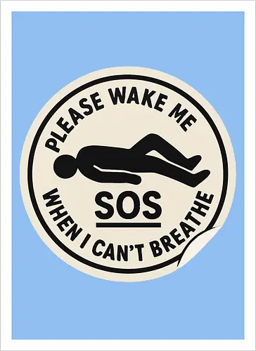 Please wake me when I can’t breathe
