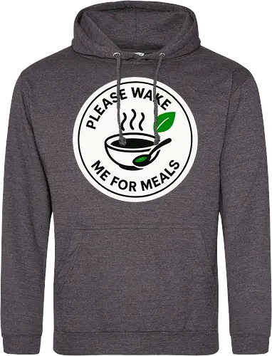 Please wake me for meals
