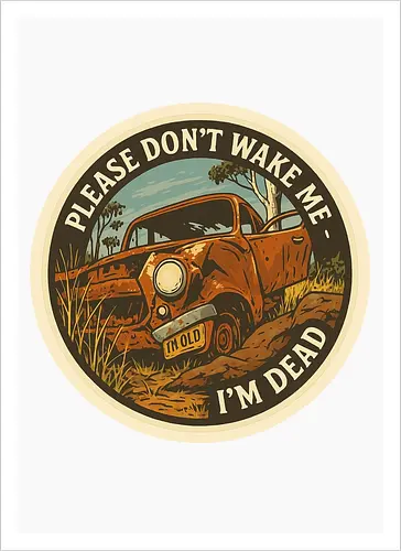 Please don’t wake me - I’m dead
