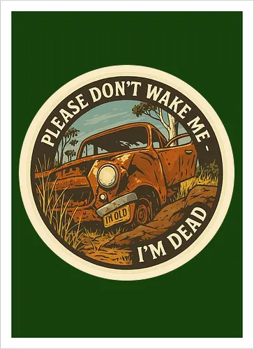 Please don’t wake me - I’m dead