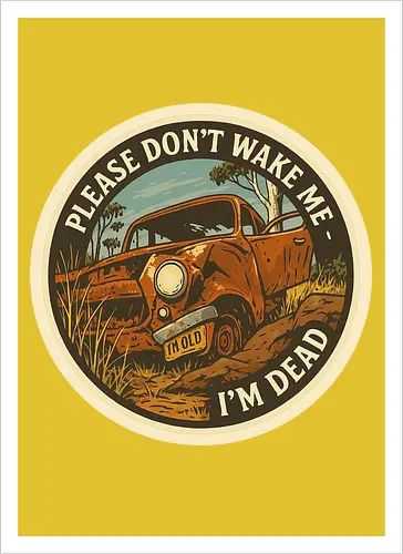 Please don’t wake me - I’m dead