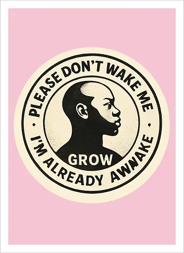 Please don’t wake me – I’m already awake