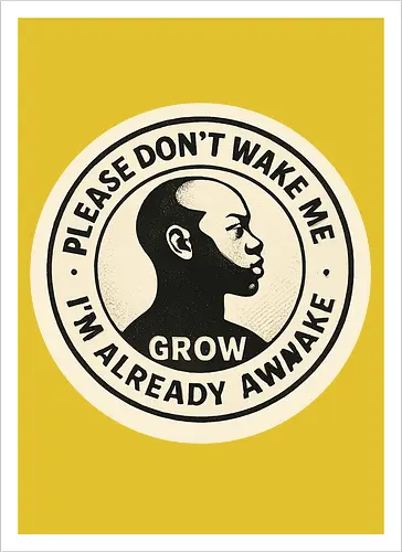 Please don’t wake me – I’m already awake