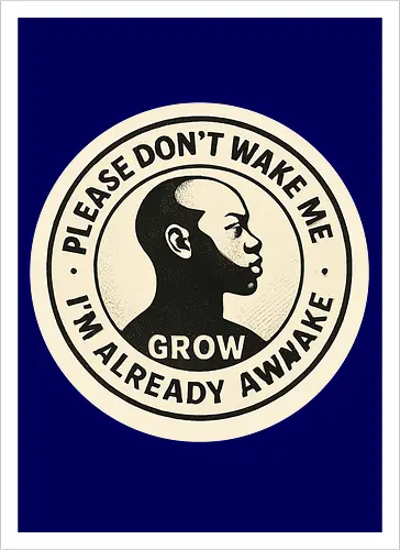 Please don’t wake me – I’m already awake