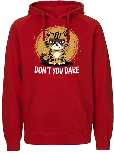 DON'T YOU DARE - cartoon, cat, grumpy, humor, animal, text, stripes, bold letters, feline - Fairtrade Hoodie