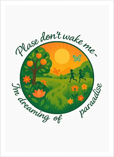 Please don’t wake me – I’m dreaming of paradise
