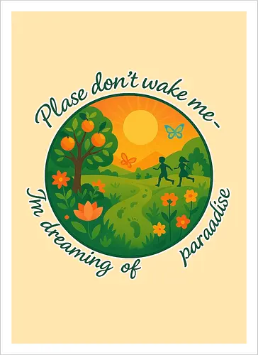 Please don’t wake me – I’m dreaming of paradise