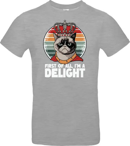 First of all, I'm a delight