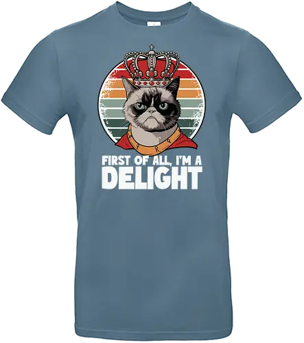 First of all, I'm a delight - cat, crown, grumpy, humor, retro, stripes, text, royal, delight, whimsical - Standard T-Shirt