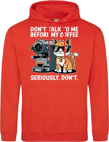 DON'T TALK TO ME BEFORE MY COFFEE SERIOUSLY. DON'T."
