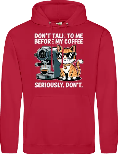 DON'T TALK TO ME BEFORE MY COFFEE SERIOUSLY. DON'T."